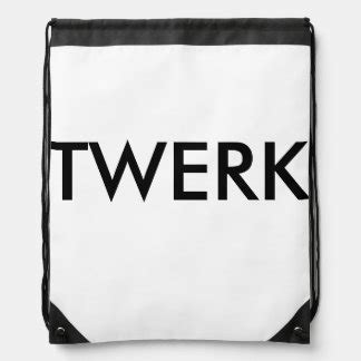 Twerk Gifts & Merchandise for Sale